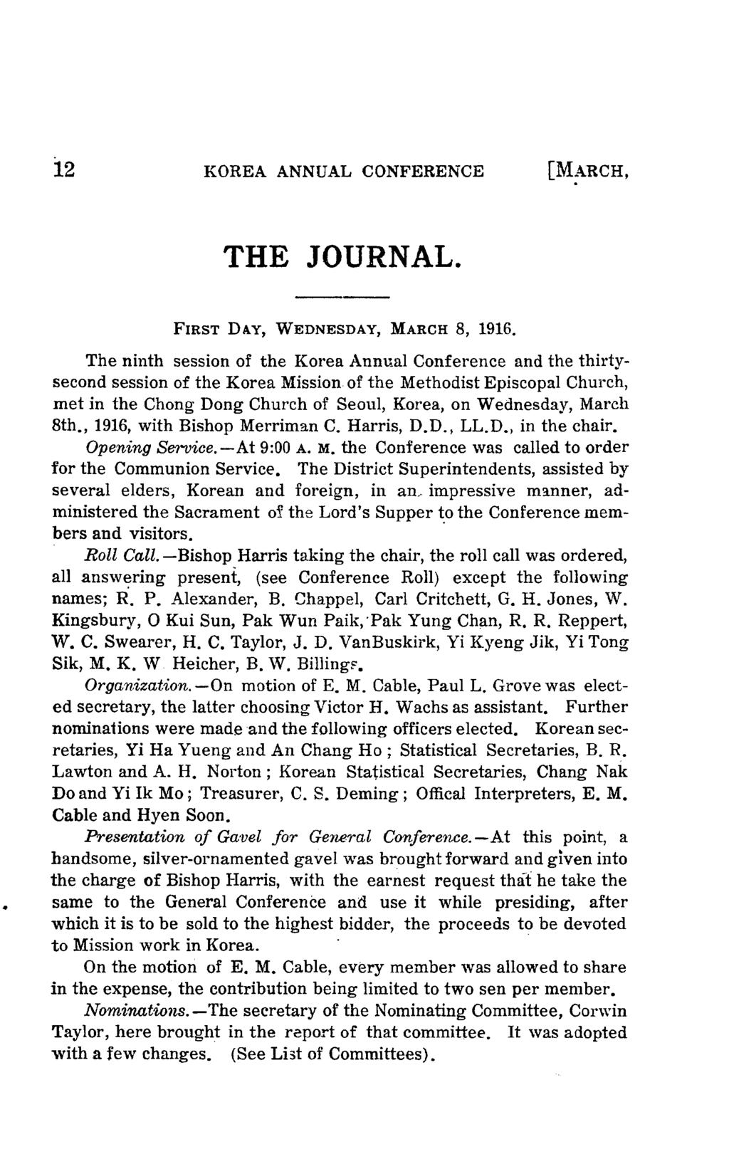 12 KOREA ANNUAL CONFERENCE THE JOURNAL. FIRST DAY, WEDNESDAY, MARCH 8, 1916.