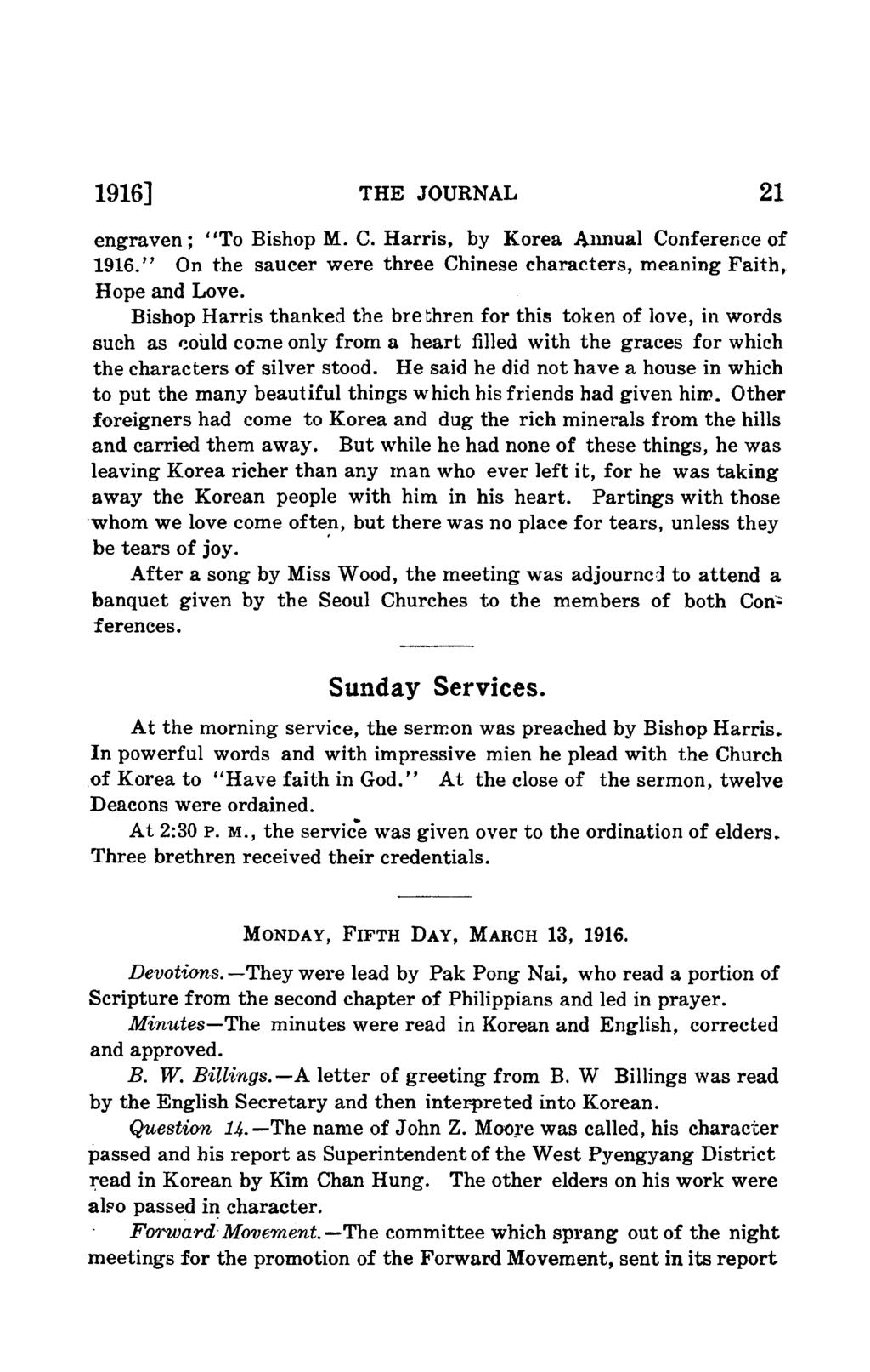 1916] THE JOURNAL 21 engraven; lito Bishop M. C. Harris, by Korea Annual Conference of 1916." On the saucer were three Chinese characters, meaning Faith, Hope and Love.