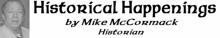 Echo from Irish History By Mike McCormack, National Historian I met many brothers interested in history at our great Louisville Convention and will be in touch with them soon via the e-mail addresses