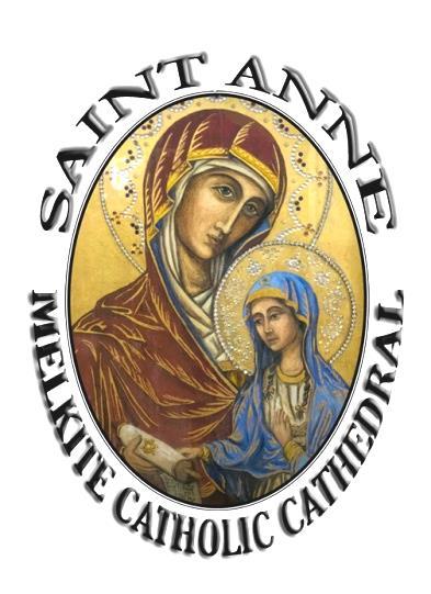 St. Anne Melkite Greek Catholic Cathedral 11211 Moorpark St. North Hollywood, CA 91602 Mailing Address: 11245 Rye St. North Hollywood, CA 91602 SUNDAY LITURGY 9:00 a.m.