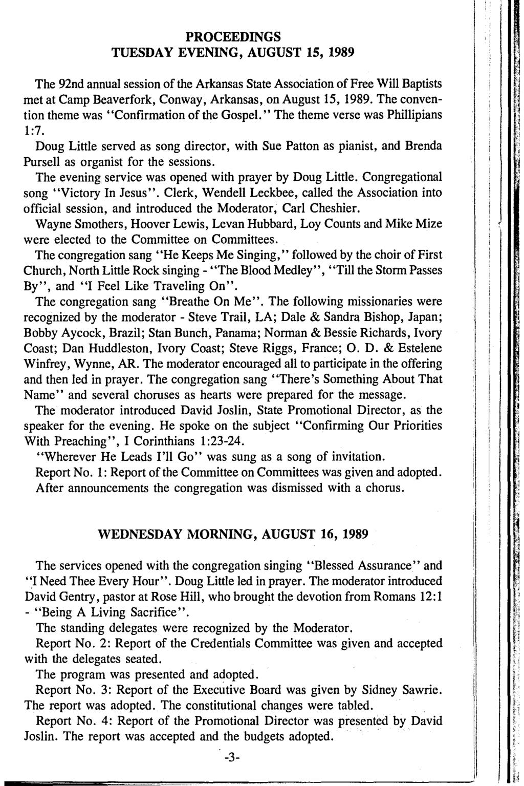 : PROCEEDNGS TUESDAY EVENNG, AUGUST 15, 1989 The 92nd annual sesson of the Arkansas State Assocaton of Free Wll Baptsts met at Camp Beaverfork, Conway, Arkansas, on August 15, 1989.
