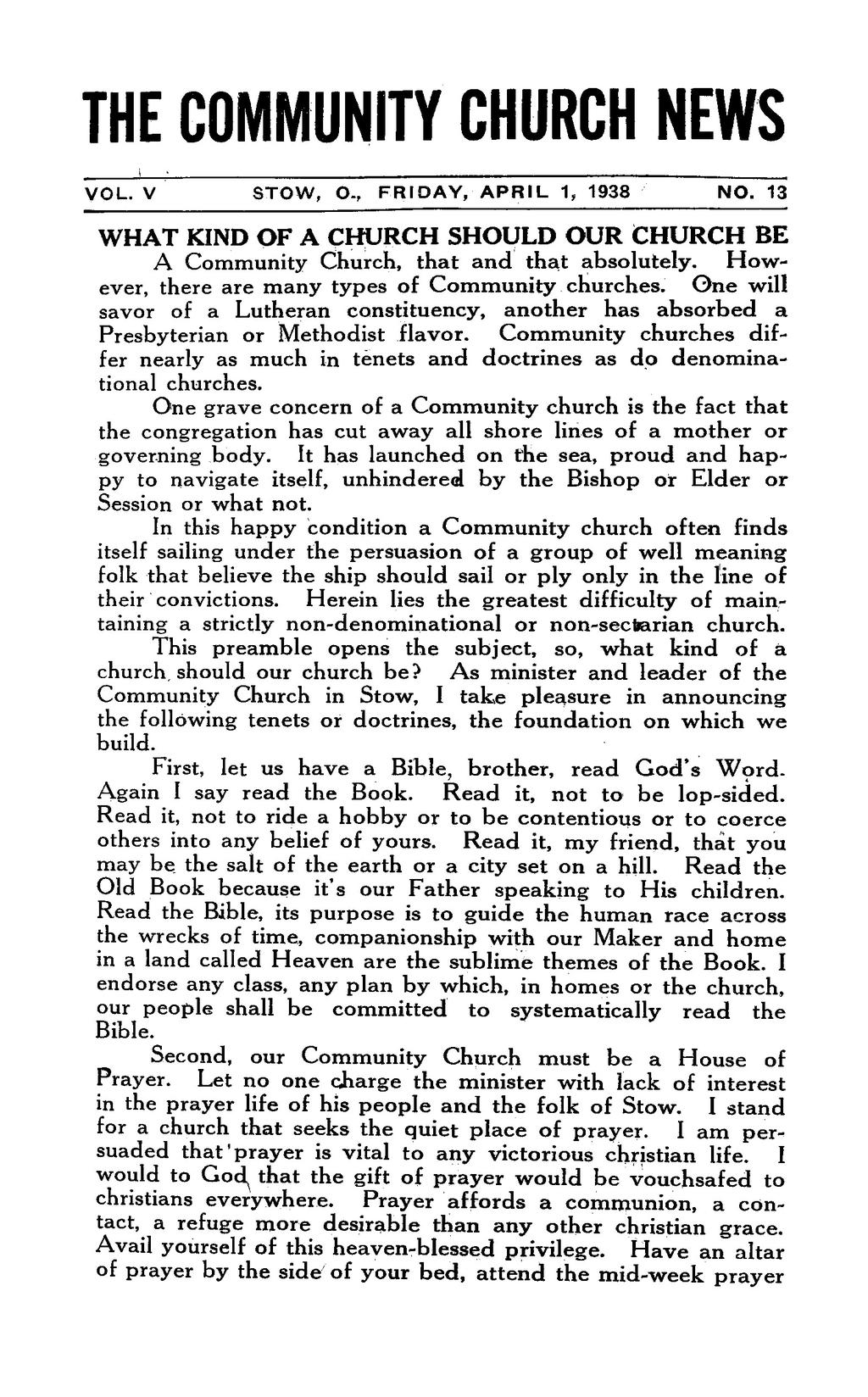 THE COMMUNITY CHURCH NEWS VOL. V STOW, O., FRIDAY, APRIL 1, 1938 NO. 13 WHAT KIND OF A CHURCH SHOULD OUR CHURCH BE A Community Church, that and that absolutely.
