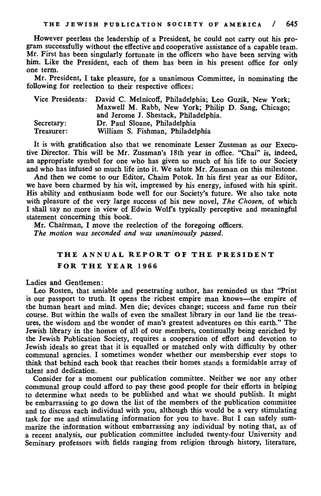 THE JEWISH PUBLICATION SOCIETY OF AMERICA / 645 However peerless the leadership of a President, he could not carry out his program successfully without the effective and cooperative assistance of a