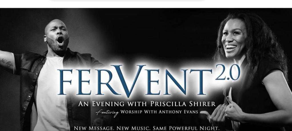 The Women's Ministry is planning a fellowship for September but tickets will need to be purchased in the next few weeks. The event is Fervent-2.0 featuring Priscilla Schirer.