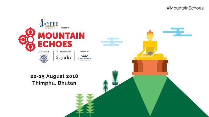 MOUNTAIN ECHOES 2018 FESTIVAL REPORT Presented by Jaypee Group An India-Bhutan Foundation Initiative Powered
