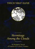 Hermitage Among the Clouds: An Historical Novel of Fourteenth Century Vietnam Set at the turn of the fourteenth century, this historical novel tells the story of Princess Amazing Jewel and her