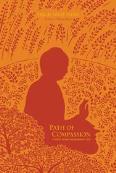 Path of Compassion: Stories from the Buddha's Life Path of Compassion is Thich Nhat Hanh's vibrant retelling of the story of Prince Siddhartha, who left his family and renounced his privileged life