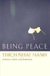 Be Still and Know: Reflections from Living Buddha, Living Christ (BC) Being Peace When you are a truly happy Christian, you are also a Buddhist" Thich Nhat Hanh.