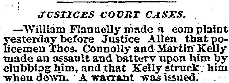Evening Journal December 29, 1873 Connolly and Kelly or by the Flannellys, one thing was certain: all concerned suffered rough handling, being beaten and kicked.