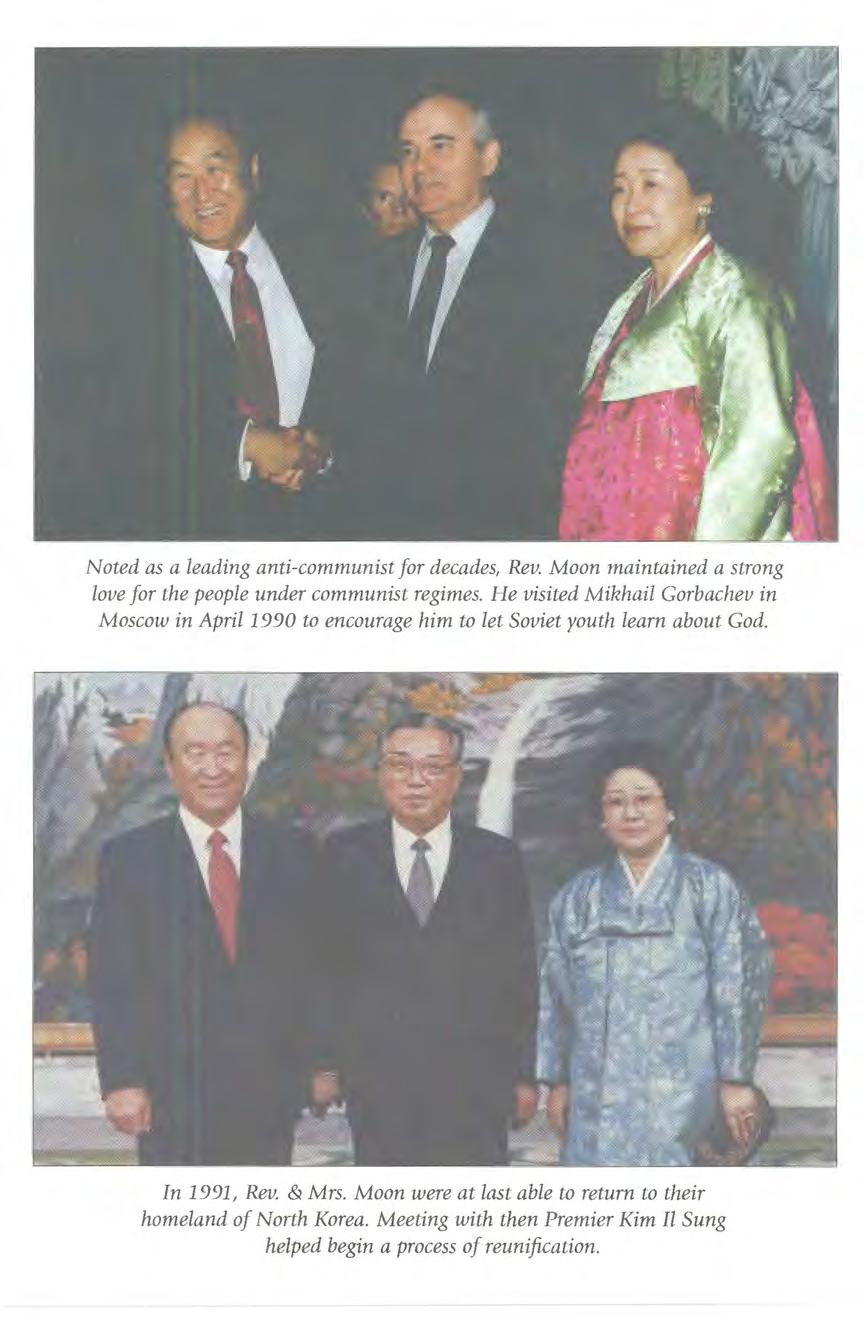 Noted as a leading anti-communist for decades, Rev. Moon maintained a strong love for the people under communist regimes.