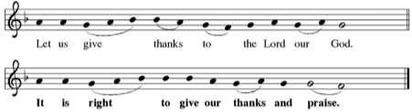 Great Thanksgiving The thanksgiving includes the following: Dialogue It is indeed right, our duty and our joy, that we should at all times and in all places give thanks and praise to you, almighty
