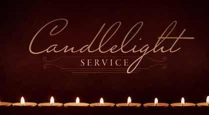FBBC EVENTS CHRISTMAS EVE CANDLELIGHT SERVICE Sunday, December 24, 5:00-6:00 p.m. Join us for this special service.