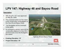 The next reach is Highway 47 and this one was also included in IER 10. The proposed access for this stretch is to construct floodgates across Highway 46 and Bayou Road.