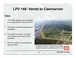 we should have our final inspection pretty soon accept that and then we can start our second phase which will be a T-wall construction effort to bring that levee up to 27 to 32.