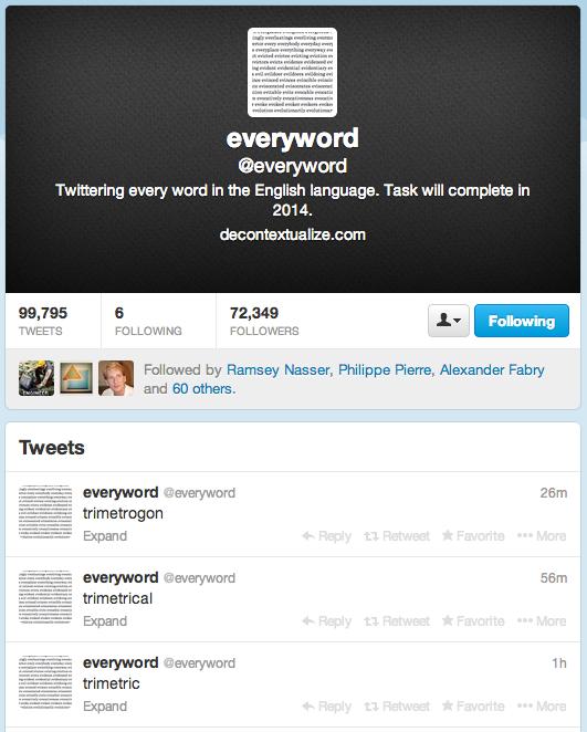 - context: everyword is a twitter bot I made in 2008.