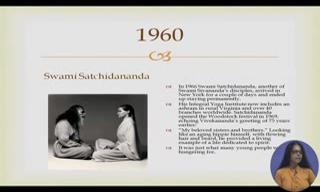 (Refer Slide Time: 07:27) His integral Yoga institute now includes an Ashram in rural Virginia and over 40 branches worldwide.