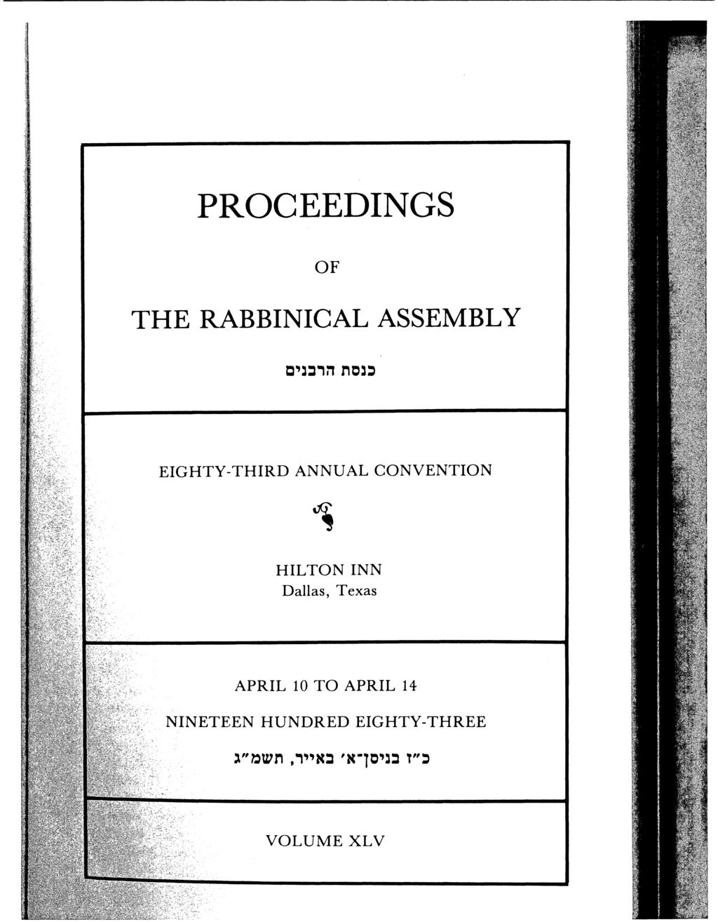 PROCEEDINGS OF THE RABBINICAL ASSEMBLY EIGHTY-THIRD ANNUAL CONVENTION HILTON