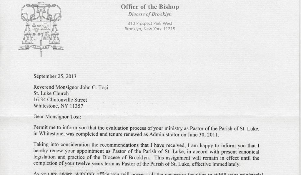 Msgr. Tosi is pleased to announce that in a recent letter to him Bishop DiMarzio has renewed his appointment as Pastor of the Parish of Saint Luke.