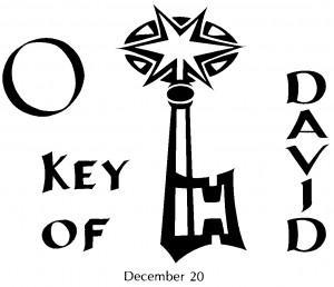 O Key of David Topic: Third Week of