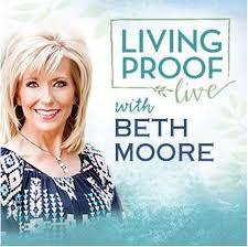 Women's Ministry Upcoming Event Living Proof Live: Beth Moore Von Braun Center, Huntsville Saturday, Sept.