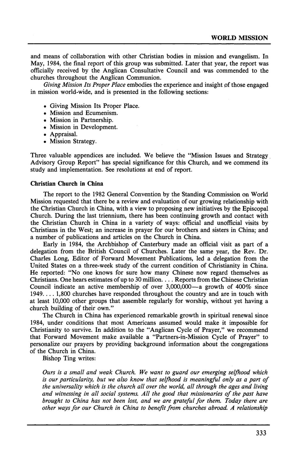 WORLD MISSION and means of collaboration with other Christian bodies in mission and evangelism. In May, 1984, the final report of this group was submitted.