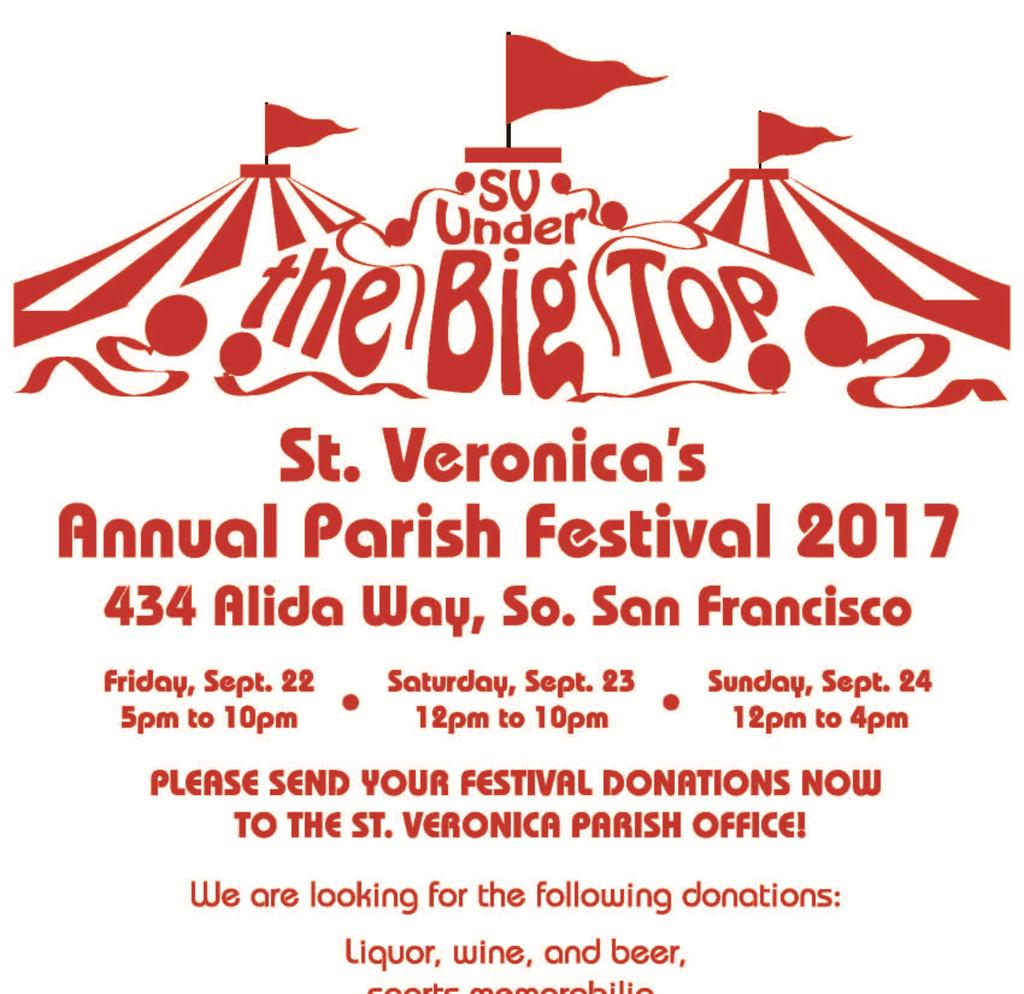 Our Parish Festival is in two weeks! Here s how you can be involved: Donate items to the various booths (see the flyer) Turn in your raffle tickets!