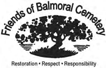 3. WHAT WE DO The Balmoral Cemetery is an important community resource as well as a place of respect. In a way, it s a bit like an open-air museum!