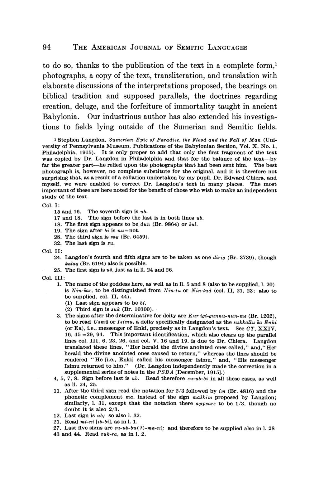 94 THE AMERICAN JOURNAL OF SEMITIC LANGUAGES to do so, thanks to the publication of the text in a complete form,' photographs, a copy of the text, transliteration, and translation with elaborate