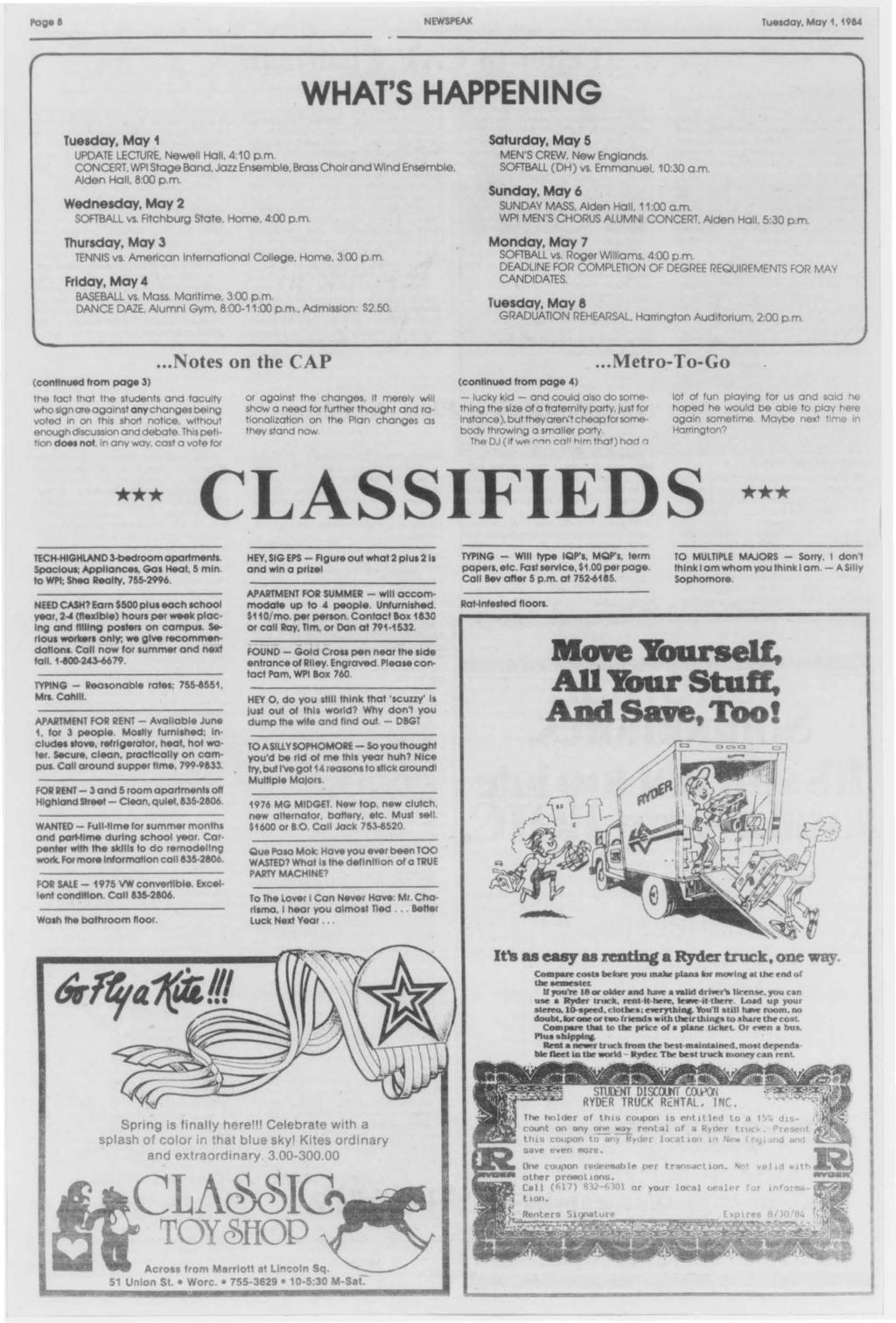 Page& NEWSPEAK Tuesday, May 1, 1984 WHAT'S HAPPENNG Tuesday, May 1 UPDATE LECTURE. Newell Hall. 4:10 p.m. CONCERT WP Sage Band. Jazz Ensemble. Brass Choir and Wind Ensemble, Alden Hall. 8:00 p.m. Wednesday, May 2 SOFTBALL vs.