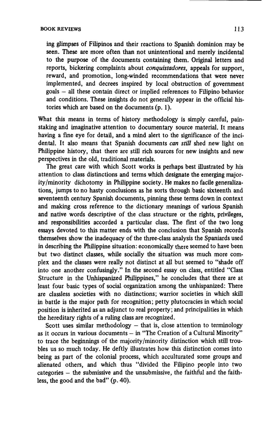 BOOK REVIEWS 113 ing glimpses of Filipinos and their reactions to Spanish dominion may be seen.
