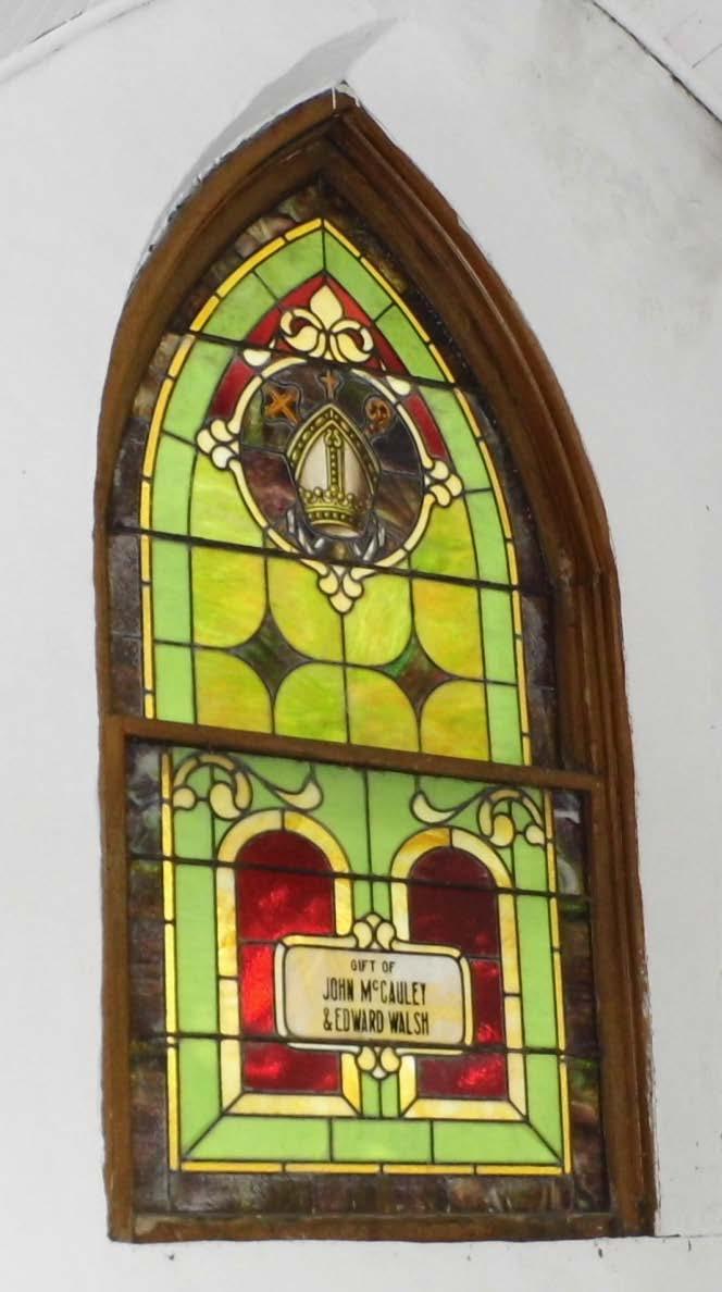 Left: Stain Glass window at St. Patrick s Church, Donated by John & Bridget McCauley and Edward Walsh.