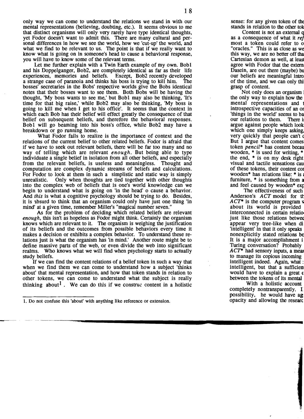Undergraduate Review, Vol. 6, Iss. 1 [1993], Art. 7 1 8 only way we can come to understand the relations we stand in with our mental representations (believing, doubting, etc.).
