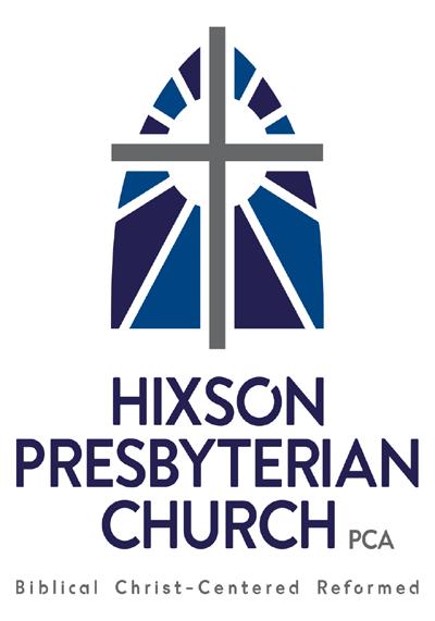 Hixson Presbyterian Church June 4, 2017 Prelude Greetings Greg Baney Call to Worship Psalm 25:1-2, 4-7, 8-10, 16-18 Prayer of Preparation & Confession Responsive Reading Psalm 145:1-4, 8-9, 13, 21