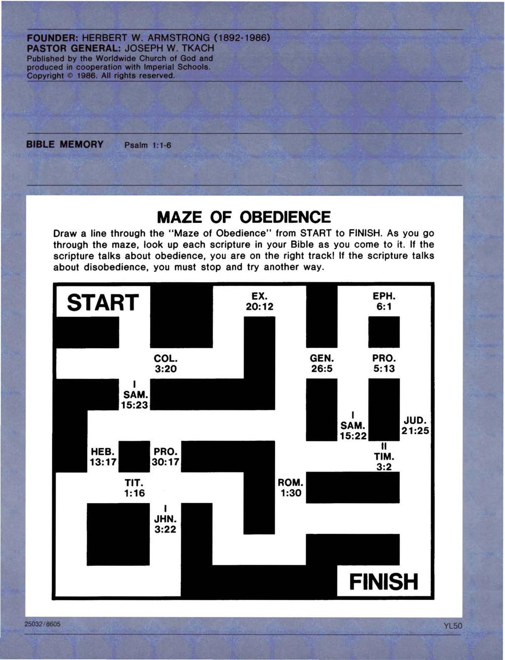 MAZE OF OBEDIENCE Draw a line through the "Maze of Obedience" from START to FINISH. As you go through the maze, look up each scripture in your Bible as you come to it.