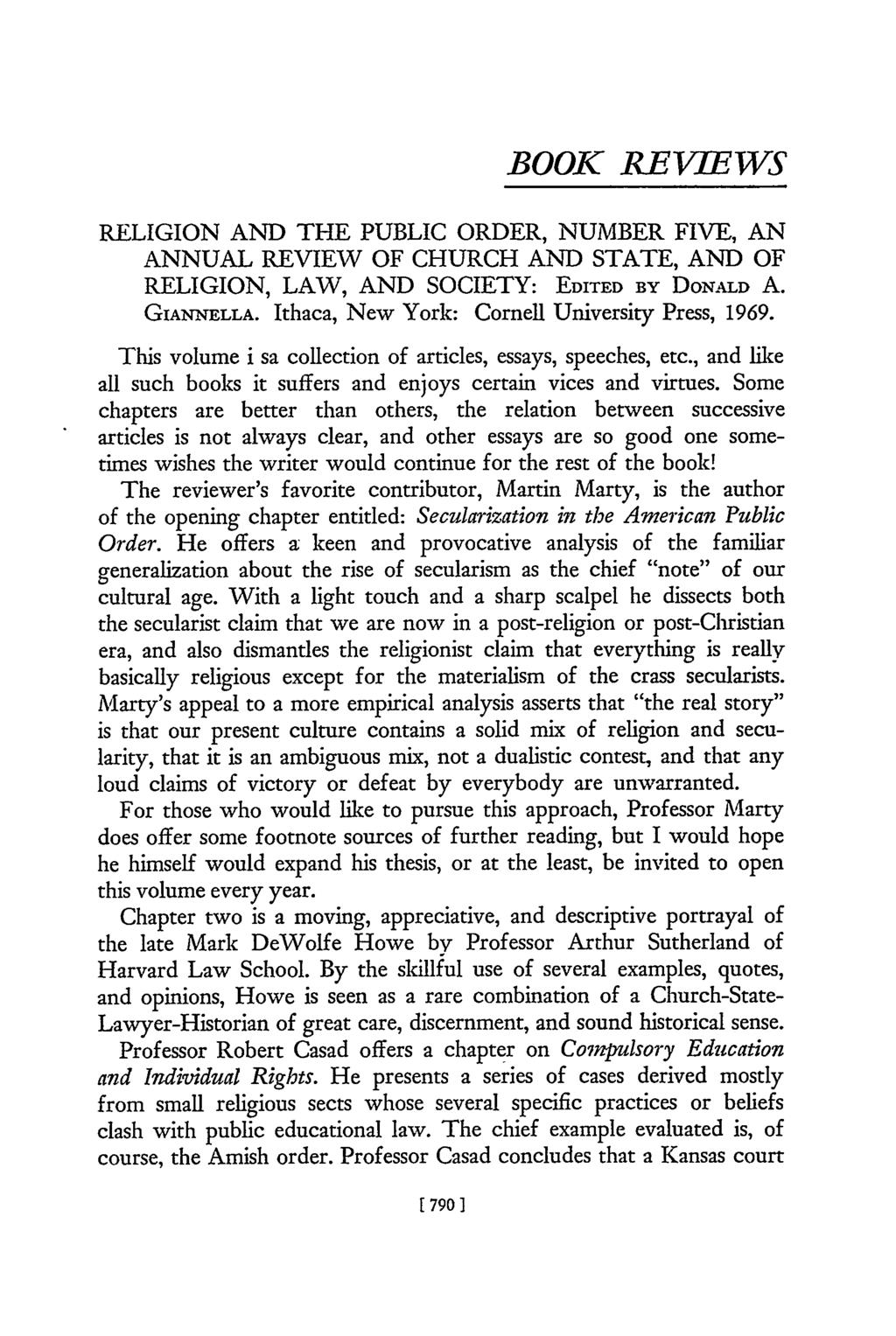 BOOK REVIEWS RELIGION AND THE PUBLIC ORDER, NUMBER FIVE, AN ANNUAL REVIEW OF CHURCH AND STATE, AND OF RELIGION, LAW, AND SOCIETY: EDITED BY DON A.LD A. GIANNELLA.