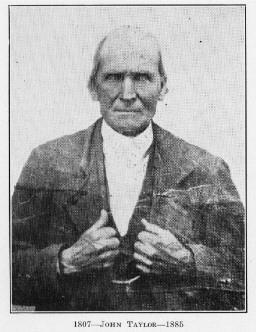 11, 1868 In great poverty and through bitter persecution John Taylor Preached the Gospel in Ala.