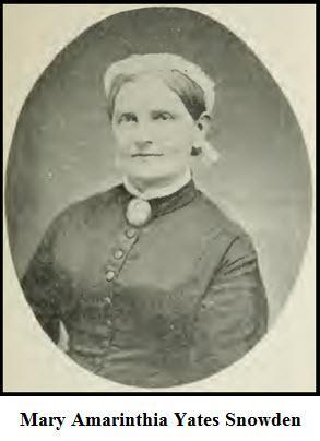 Mary Amarinthia Yates Snowden SEPTEMBER 10, 1819 FEBRUARY 23, 1898 She was born on September 10, 1819 in Charleston, SC to Joseph and Elizabeth Ann Saylor Yates.
