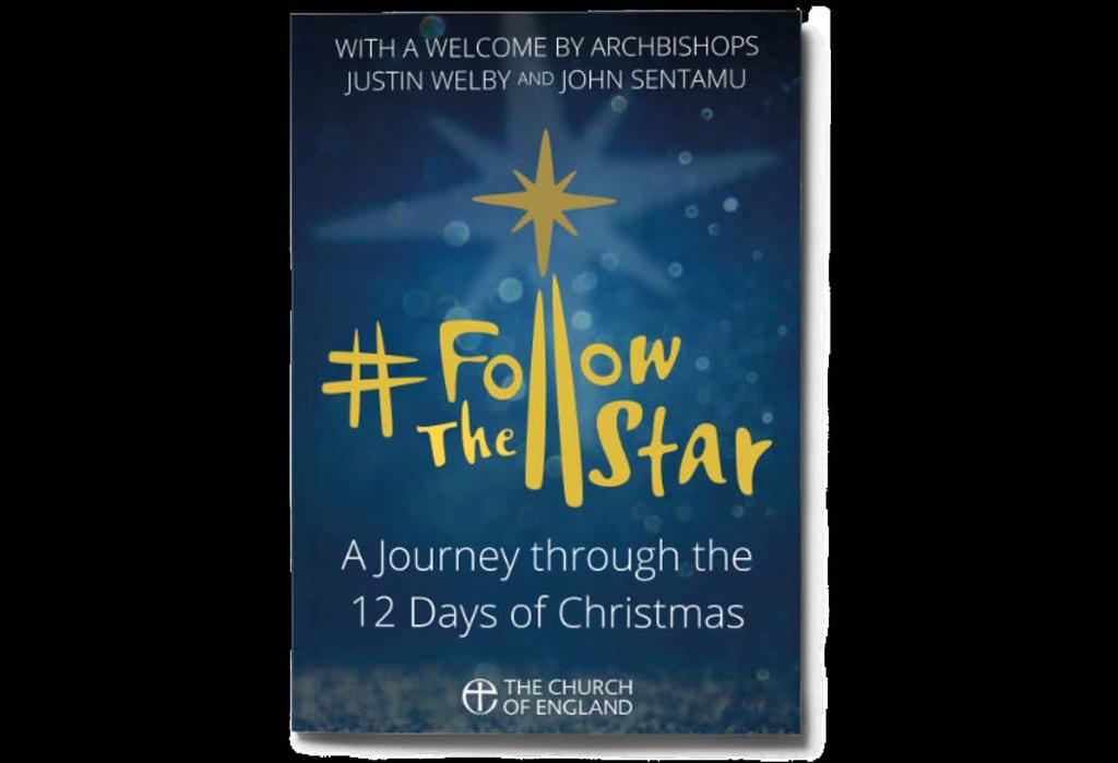 #FollowTheStar Reflections Written by Isabelle Hamley Contains 14 daily reflections, from Christmas Eve throughout the 12 days of Christmas, ending with Epiphany on 6th