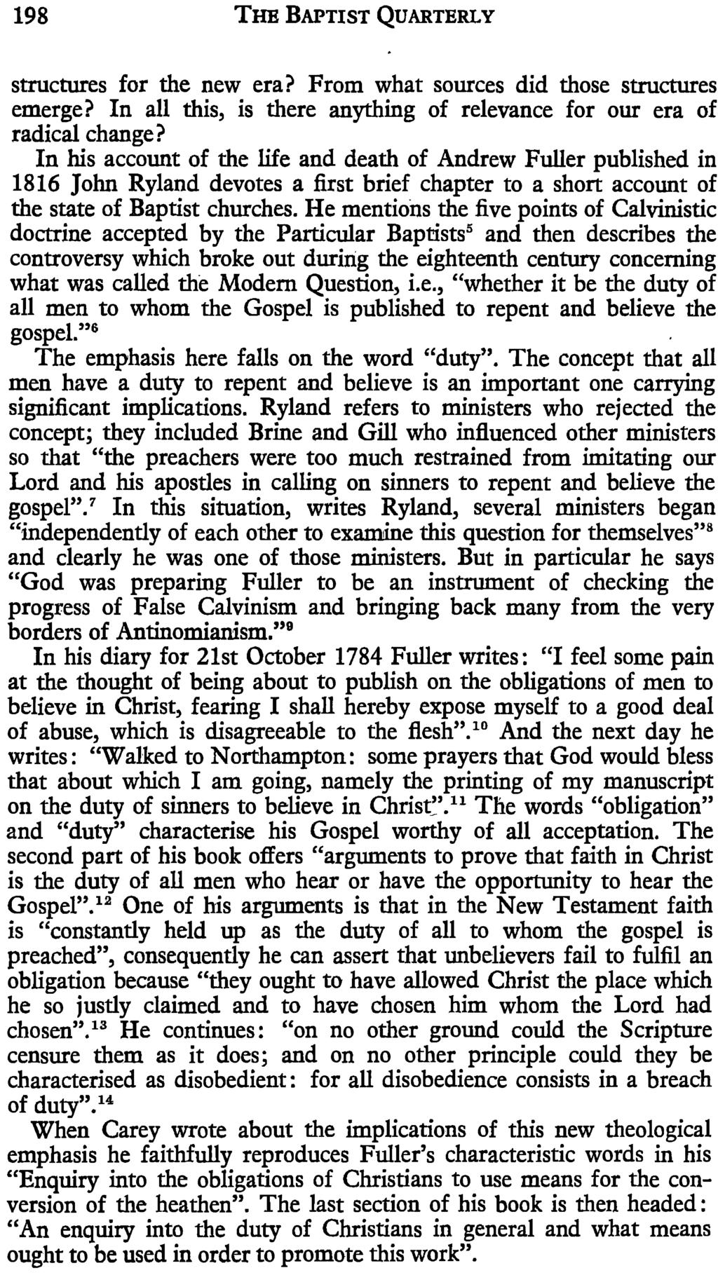 198 THE BAPTIST QUARTERLY structures for the new era? From what sources did those structures emerge? In all this, is there anything of relevance for our era of radical change?
