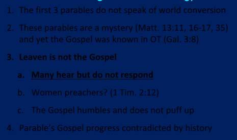 Women preachers? (1 Tim. 2:12) c. The Gospel humbles and does not puff up 4. Parable s Gospel progress contradicted by history  Many hear but do not respond b. Women preachers? (1 Tim. 2:12) c. The Gospel humbles and does not puff up 4. Parable s Gospel progress contradicted by history Sugar Land BIble Church 16