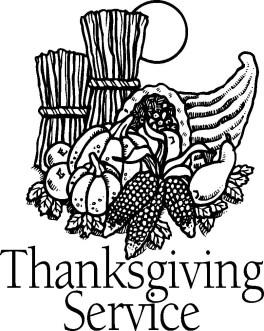 EVERYONE IS ENCOURAGED to attend the Thanksgiving Eve Service on Wednesday, November 26 th at 7:00 PM here at the First Lutheran Church.