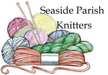 SEASIDE PARISH KNITTERS We would love to have you join us on the 1 st and 3 rd Thursdays, of the month in the Conference Room of the Chapel, 3-5 PM. Next meeting November 15.