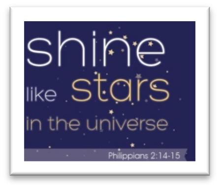 WEEK 4: SHINE LIKE STARS (2:14-3:11) STARS, BLACK HOLES AND YOU Read Philippians 2:14-3:11, either in preparation for the Lesson, or as a group at the start of the lesson.