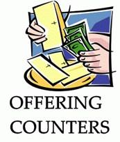 4 Offering Counters Needed We need additional teams of 2 to count the offerings. Many of those who are on a counting team have flown off to warmer climates for a few months!