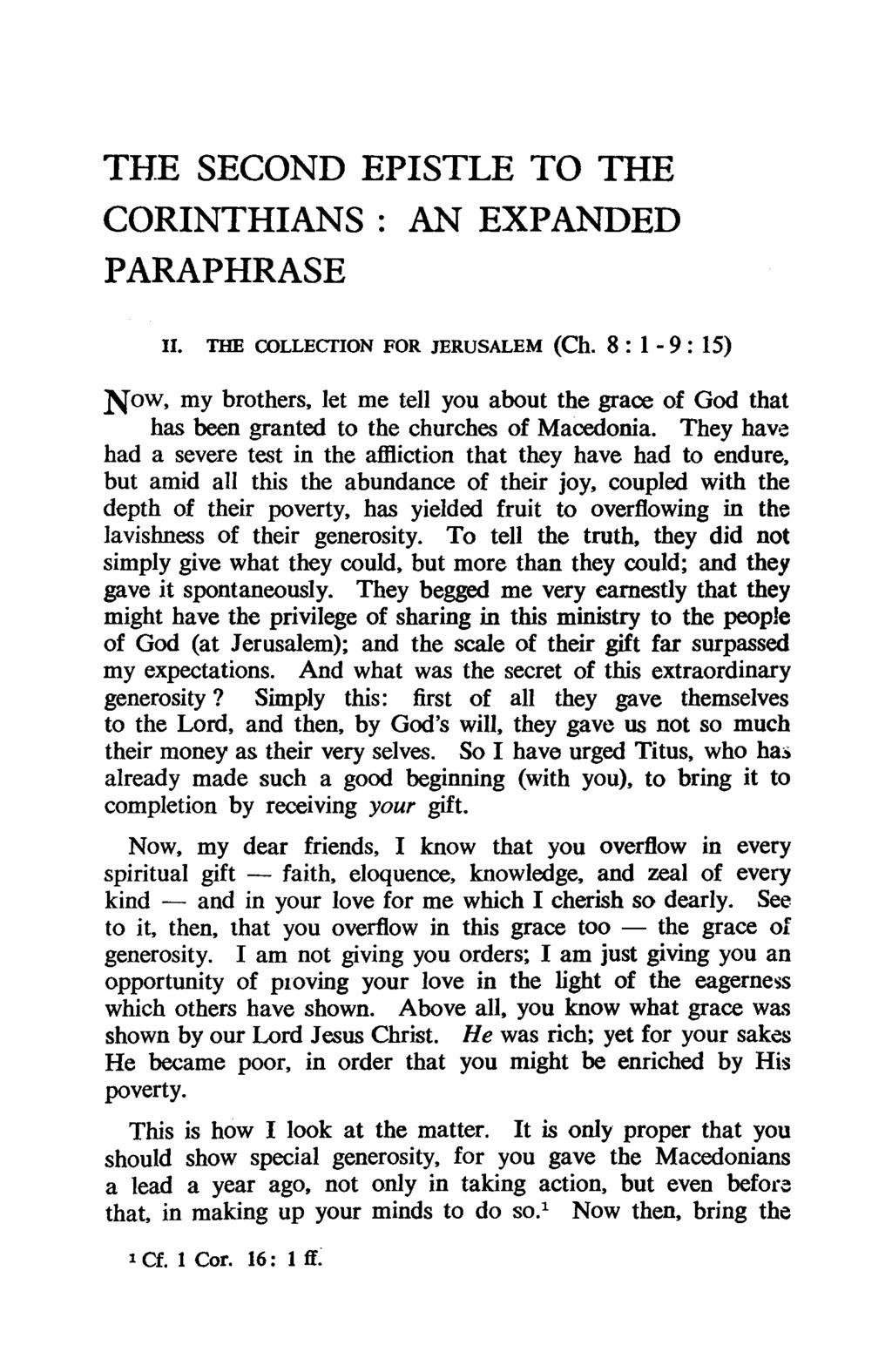 THE SECOND EPISTLE TO THE CORINTHIANS: AN EXPANDED PARAPHRASE 11. THE COLLECfION FOR JERUSALEM (Ch.