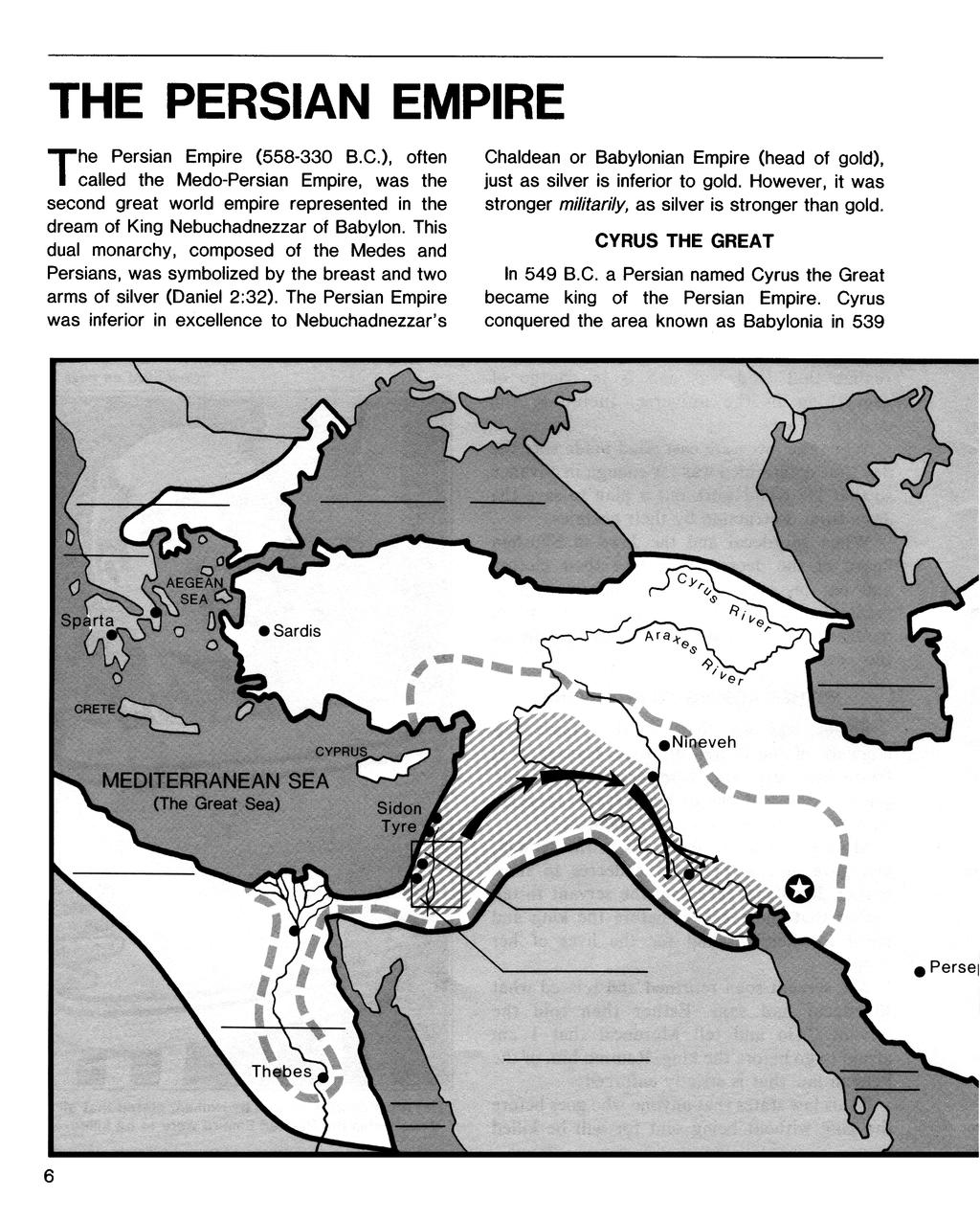 THE PERSIAN EMPIRE he Persian Empire (558-330 B.C.), often called the Medo-Persian Empire, was the second great world empire represented in the dream of King Nebuchadnezzar of Babylon.
