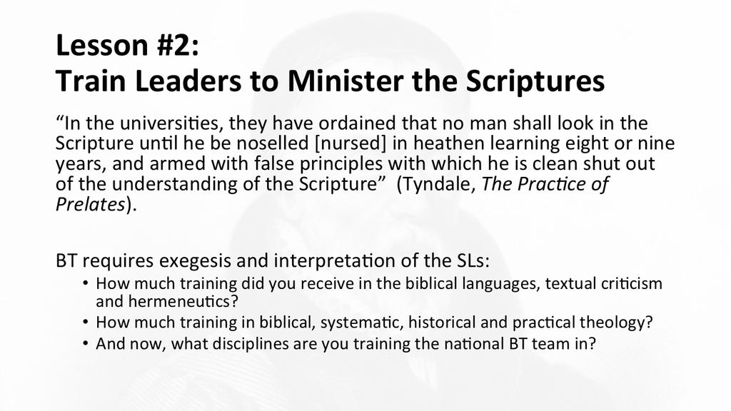 Tyndale was reac8ng against the scholas8cism that prevented students from studying theology. The quote above can be found in David Daneill, William Tyndale, 37.
