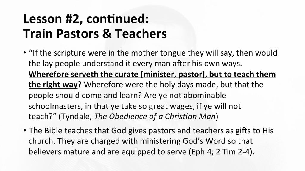 Tyndale further adds: If they will not let the lay- man have the Word of God in his mother tongue, yet let the priests have it; which for a great part of them do understand no La8n at all, but sing,