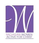 Michigan State Women Active for Christ NEWSLETTER 2012 Retreat Edition Michigan State WAC Executive Board: Officers: President: Mattie Riley Vice President: Sherry McBroom Sec y/treas: Pauline Penix