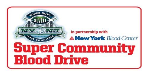 GIVE BLOOD AND JOIN THE WORLD S BIGGEST HUDDLE! Albertson Community Monday, October 14th ~ 3:15-7:45 PM Albertson Fire Department 100 I.U. Willets Road, Albertson The 2014 Super Bowl Host Committee has partnered with NYBC to help increase blood donations leading up to Super Bowl XLVIII.